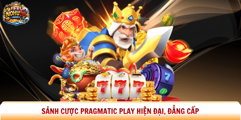Sảnh cược Pragmatic Play hiện đại, đẳng cấp 